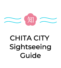 CHITA CITY Sightseeing Guide
